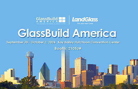 LandGlass Invites You to GlassBuild America 2024